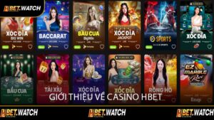 Giới Thiệu Về Casino HBET