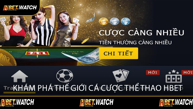 Khám Phá Thế Giới Cá Cược Thể Thao HBET